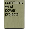 Community Wind Power Projects door Warren E. Cox