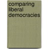 Comparing Liberal Democracies door Arthur B. Gunlicks