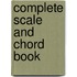 Complete Scale And Chord Book
