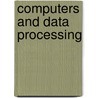 Computers and Data Processing door Jack Rudman
