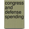 Congress and Defense Spending door Thomas M. Carsey