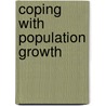 Coping With Population Growth by Nicola Barber