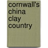 Cornwall's China Clay Country door Roger Fogg