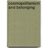 Cosmopolitanism And Belonging