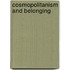 Cosmopolitanism And Belonging