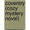 Coventry (Cozy Mystery Novel) door Tim Myers