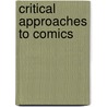 Critical Approaches To Comics by Randy Duncan