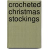 Crocheted Christmas Stockings by Kooler Design Studio
