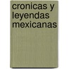 Cronicas y Leyendas Mexicanas by Jerman Argueta