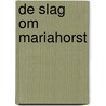 De slag om Mariahorst