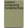 Custom Computing Fundamentals door Tony Parsons