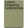 Custom Computing Fundamentals by Tony Parsons