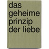 Das Geheime Prinzip Der Liebe door H�l�ne Gr�millon