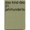 Das Kind des 21. Jahrhunderts by Sebastian Kaufmann