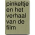 Pinkeltje en het verhaal van de film