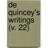 De Quincey's Writings (V. 22) door Thomas De Quincy