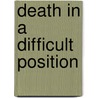 Death in a Difficult Position door Diana Killian