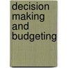 Decision Making And Budgeting door Julia A. Heath