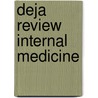 Deja Review Internal Medicine door Sarvenaz Saadat