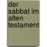 Der Sabbat Im Alten Testament door Mario Ertel