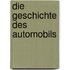 Die Geschichte des Automobils