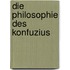 Die Philosophie Des Konfuzius