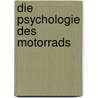 Die Psychologie des Motorrads door Hansjörg Znoj