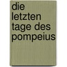 Die letzten Tage des Pompeius door Joachim Losehand