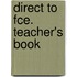 Direct To Fce. Teacher's Book