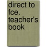 Direct To Fce. Teacher's Book door Bryan Stephens