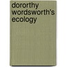 Dororthy Wordsworth's Ecology door Kenneth Cervelli