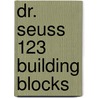 Dr. Seuss 123 Building Blocks door Dr. Seuss