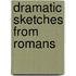 Dramatic Sketches from Romans