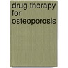 Drug Therapy for Osteoporosis door Michael Kleerekoper