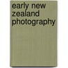 Early New Zealand Photography door Angela Wanhalla