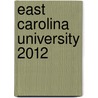 East Carolina University 2012 by Samantha Mandel