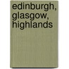 Edinburgh, Glasgow, Highlands by Susanne Tschirner