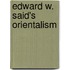 Edward W. Said's  Orientalism