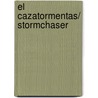 El Cazatormentas/ Stormchaser door Paul Stewart