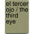 El tercer ojo / The Third Eye