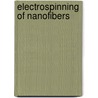 Electrospinning Of Nanofibers by Gennady Zaikov