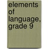 Elements of Language, Grade 9 door Warriner
