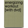 Energizing Workout [With Dvd] door Suzanne Martin