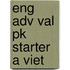 Eng Adv Val Pk Starter A Viet