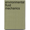 Environmental Fluid Mechanics door Wolfgang Rodi