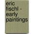 Eric Fischl - Early Paintings