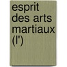 Esprit Des Arts Martiaux (L') door Andre Cognard