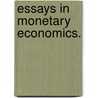 Essays In Monetary Economics. door Manoj Govil
