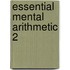 Essential Mental Arithmetic 2