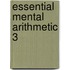 Essential Mental Arithmetic 3